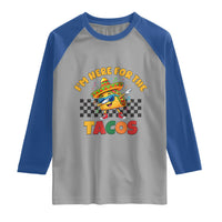 I'm Just Here for the Tacos Raglan Shirt Funny Mexican Food
