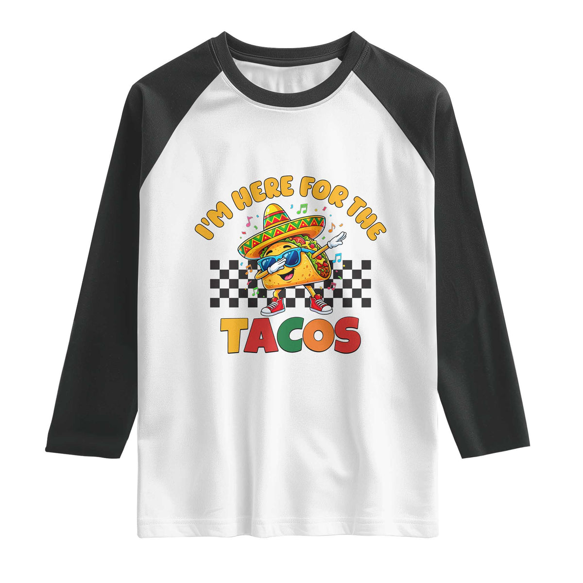 I'm Just Here for the Tacos Raglan Shirt Funny Mexican Food