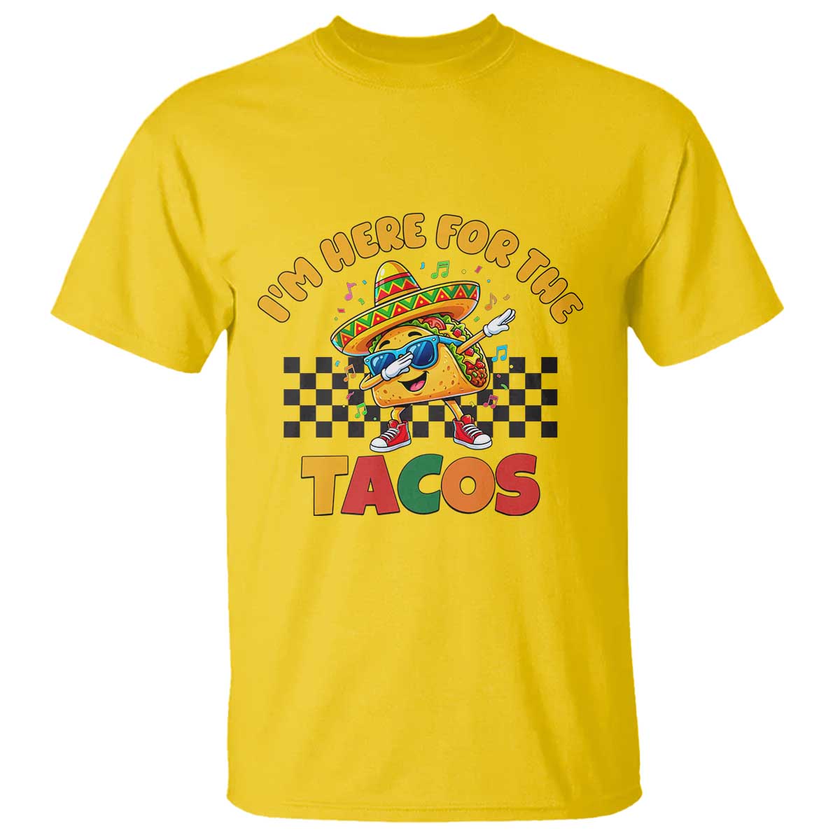 I'm Just Here for the Tacos T Shirt Funny Mexican Food
