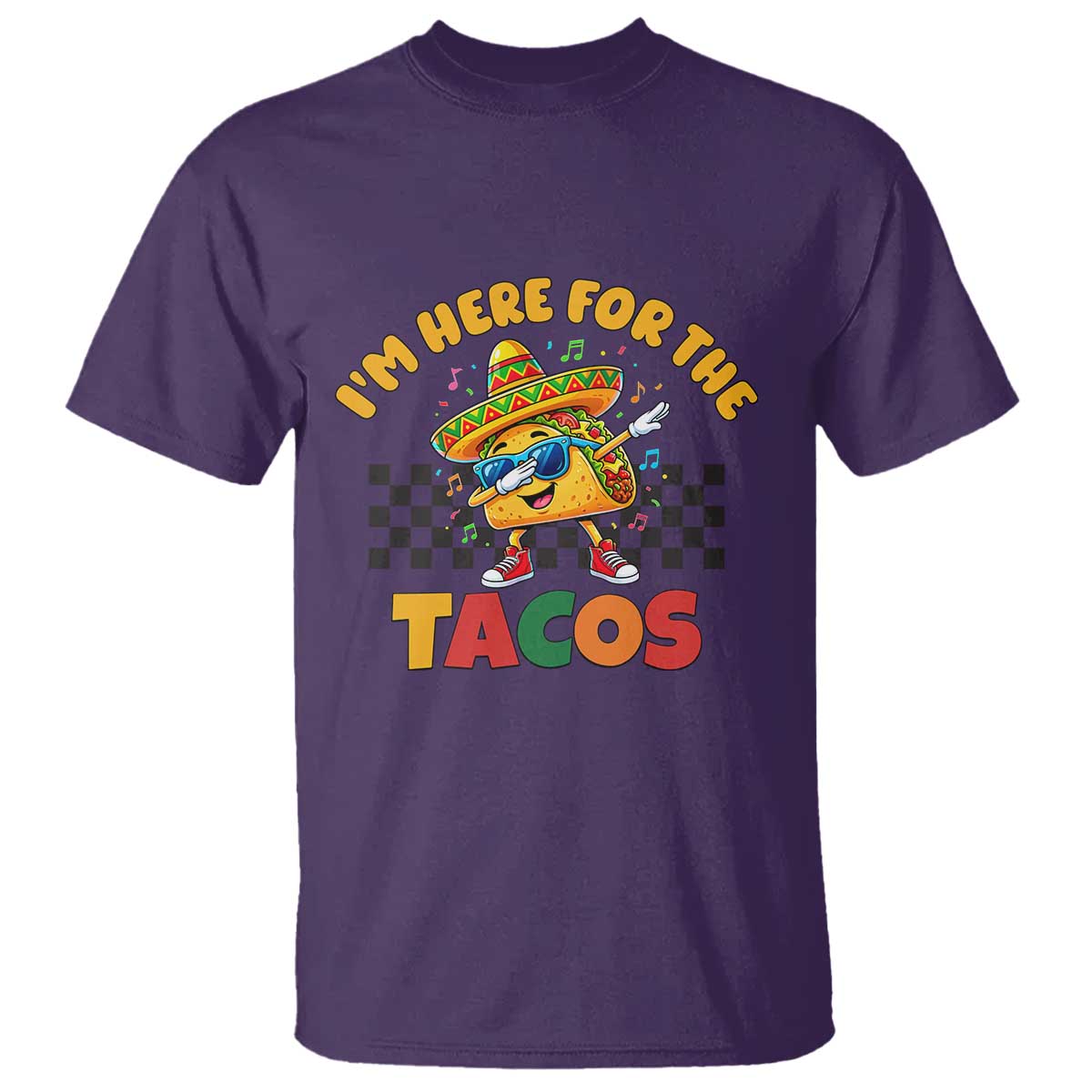 I'm Just Here for the Tacos T Shirt Funny Mexican Food