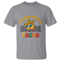 I'm Just Here for the Tacos T Shirt Funny Mexican Food