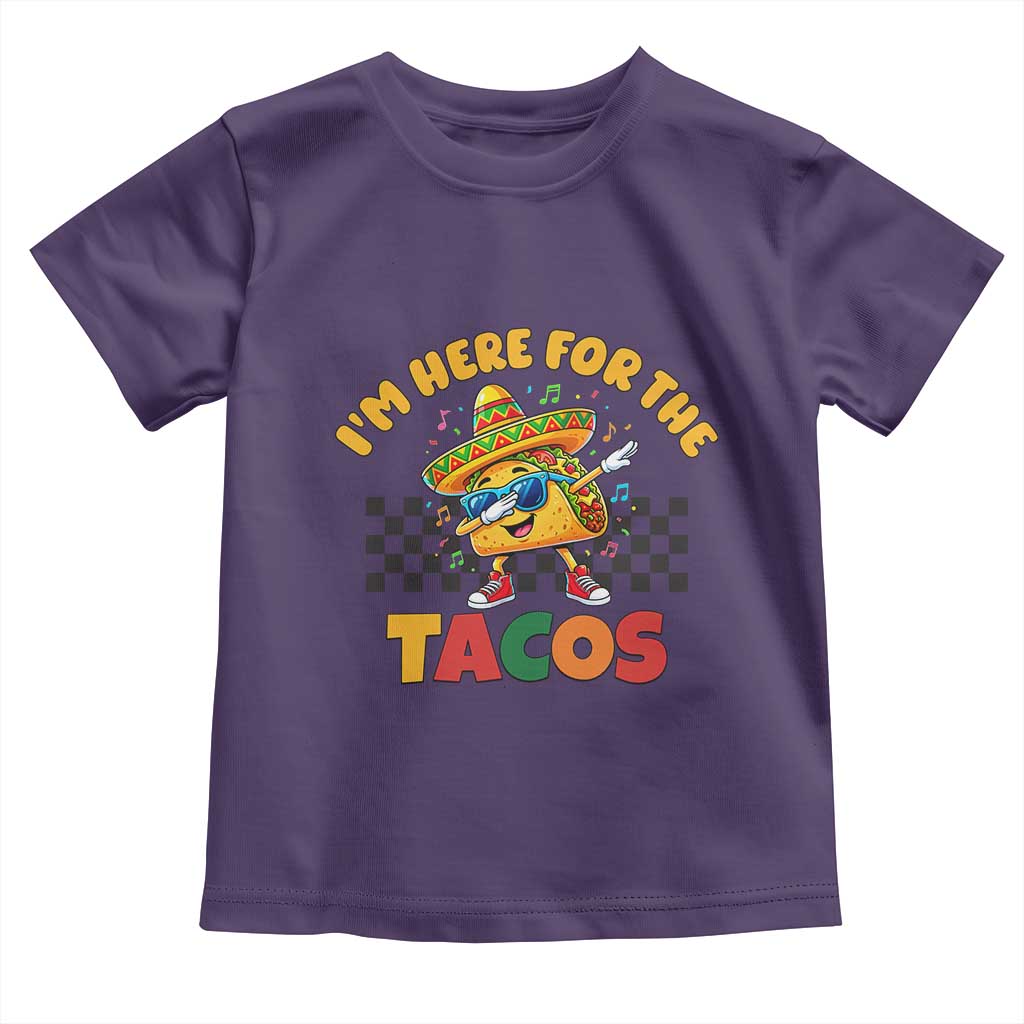 I'm Just Here for the Tacos Toddler T Shirt Funny Mexican Food