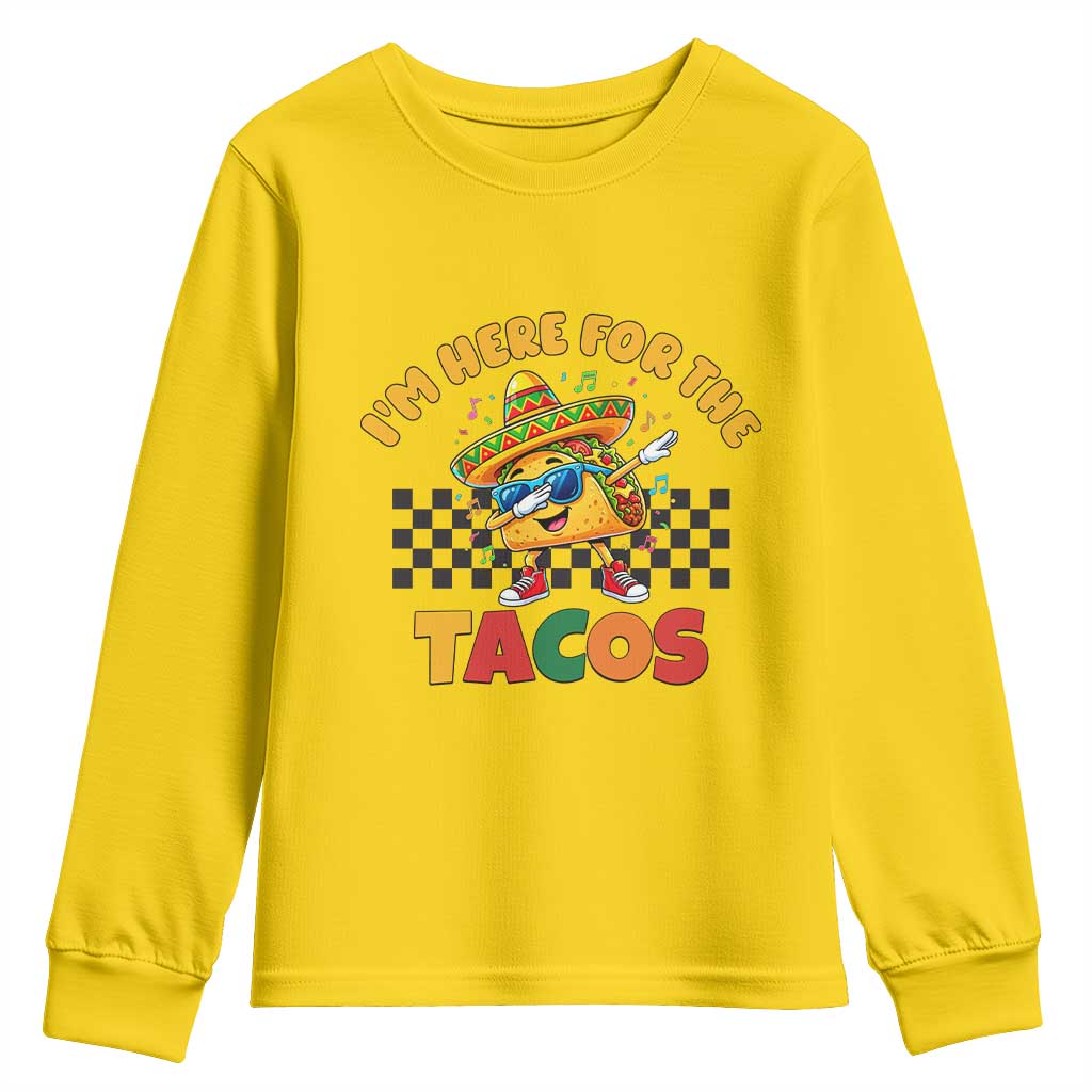 I'm Just Here for the Tacos Youth Sweatshirt Funny Mexican Food