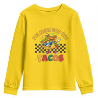I'm Just Here for the Tacos Youth Sweatshirt Funny Mexican Food