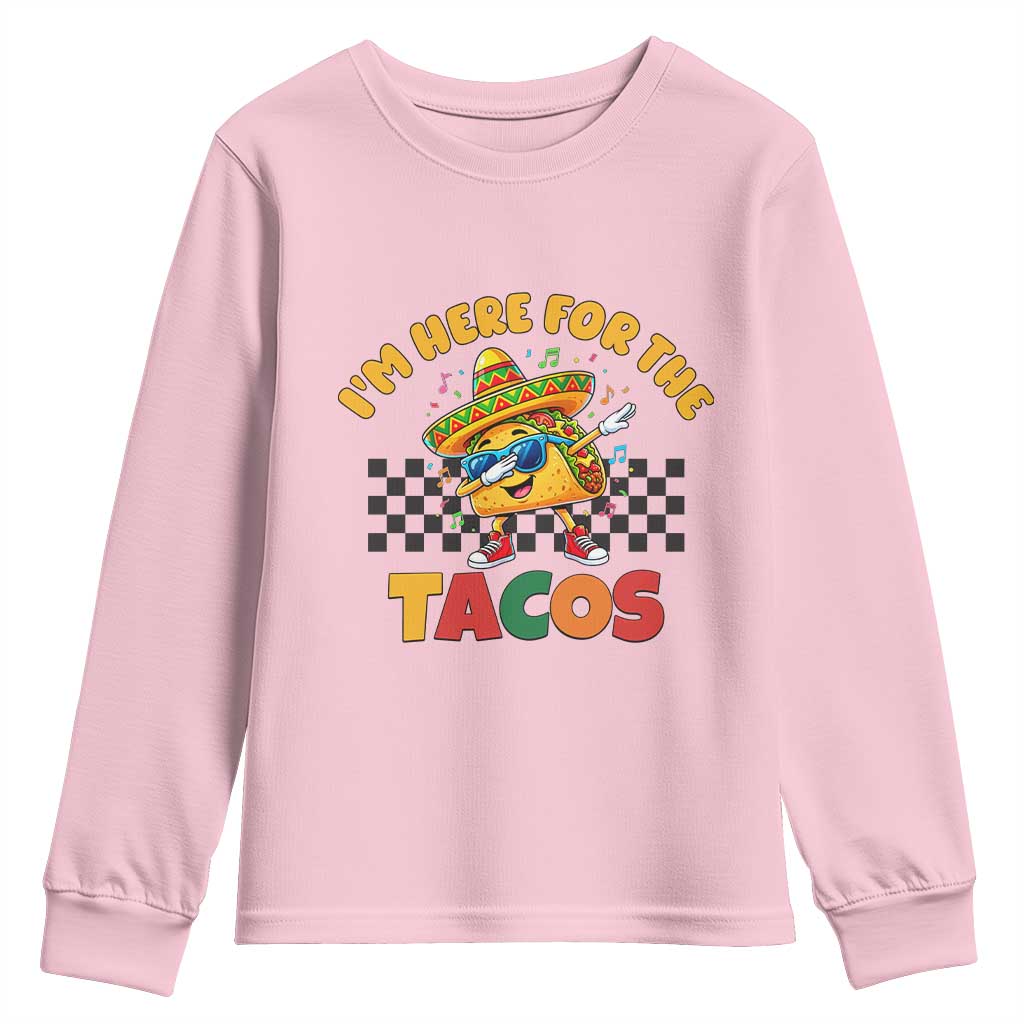 I'm Just Here for the Tacos Youth Sweatshirt Funny Mexican Food