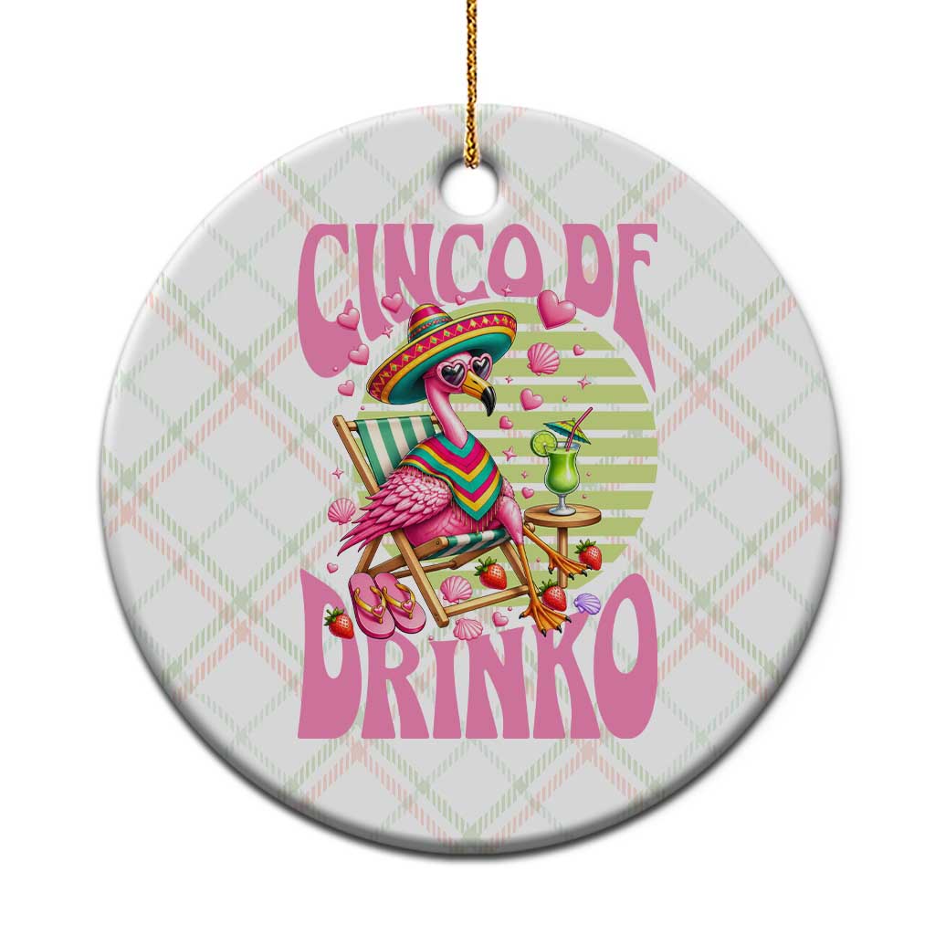 Cinco De Drinko Margarita Ceramic Ornament Funny Flamingo Fiesta