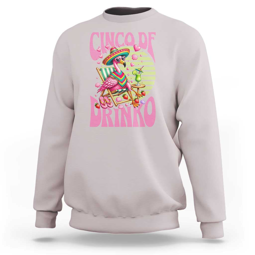 Cinco De Drinko Margarita Sweatshirt Funny Flamingo Fiesta
