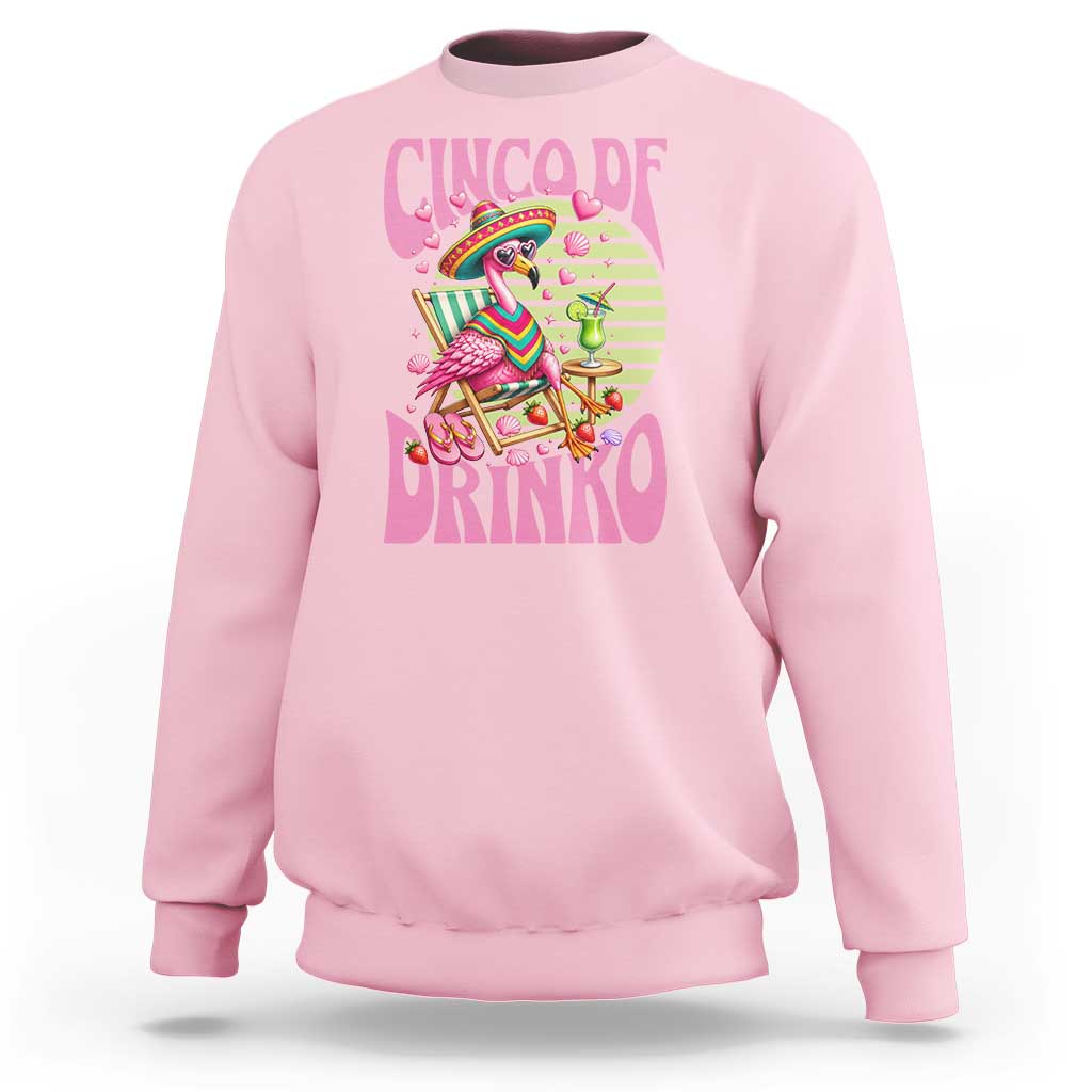 Cinco De Drinko Margarita Sweatshirt Funny Flamingo Fiesta