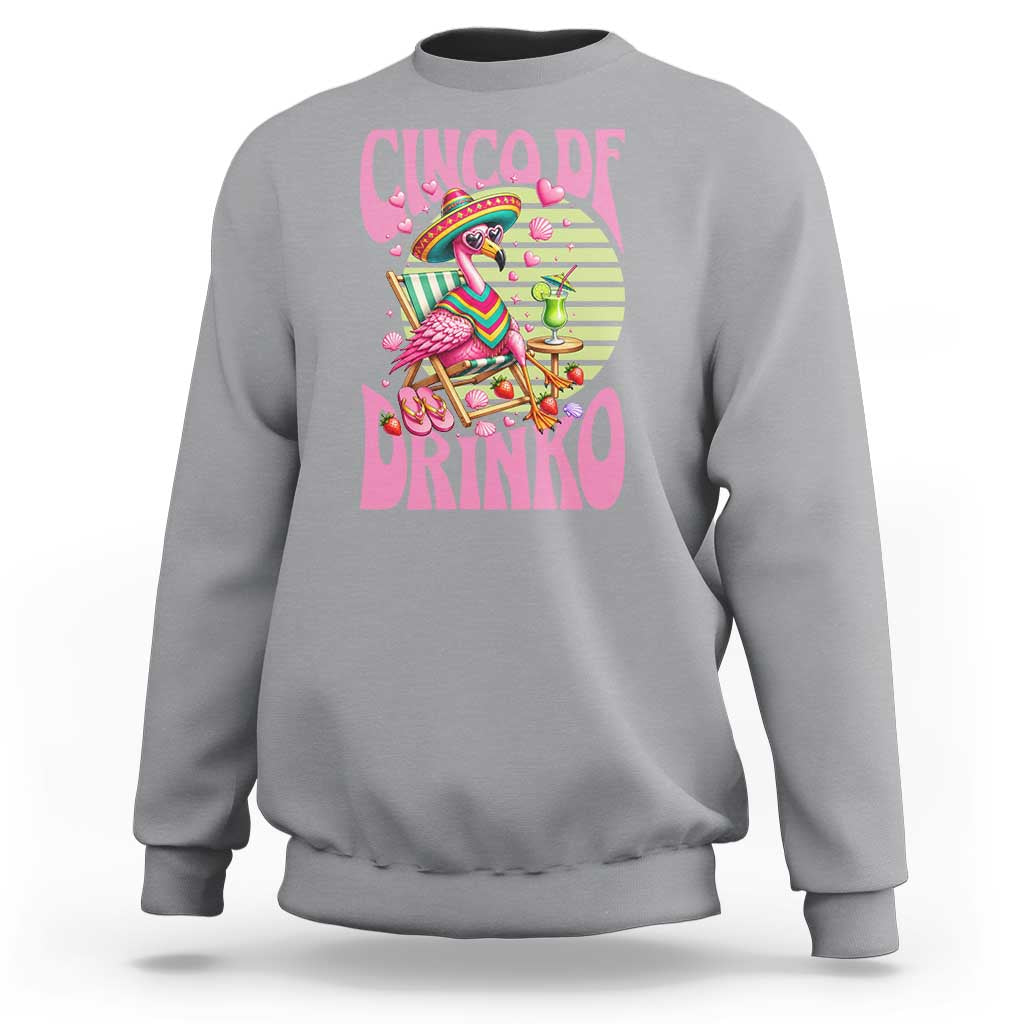 Cinco De Drinko Margarita Sweatshirt Funny Flamingo Fiesta