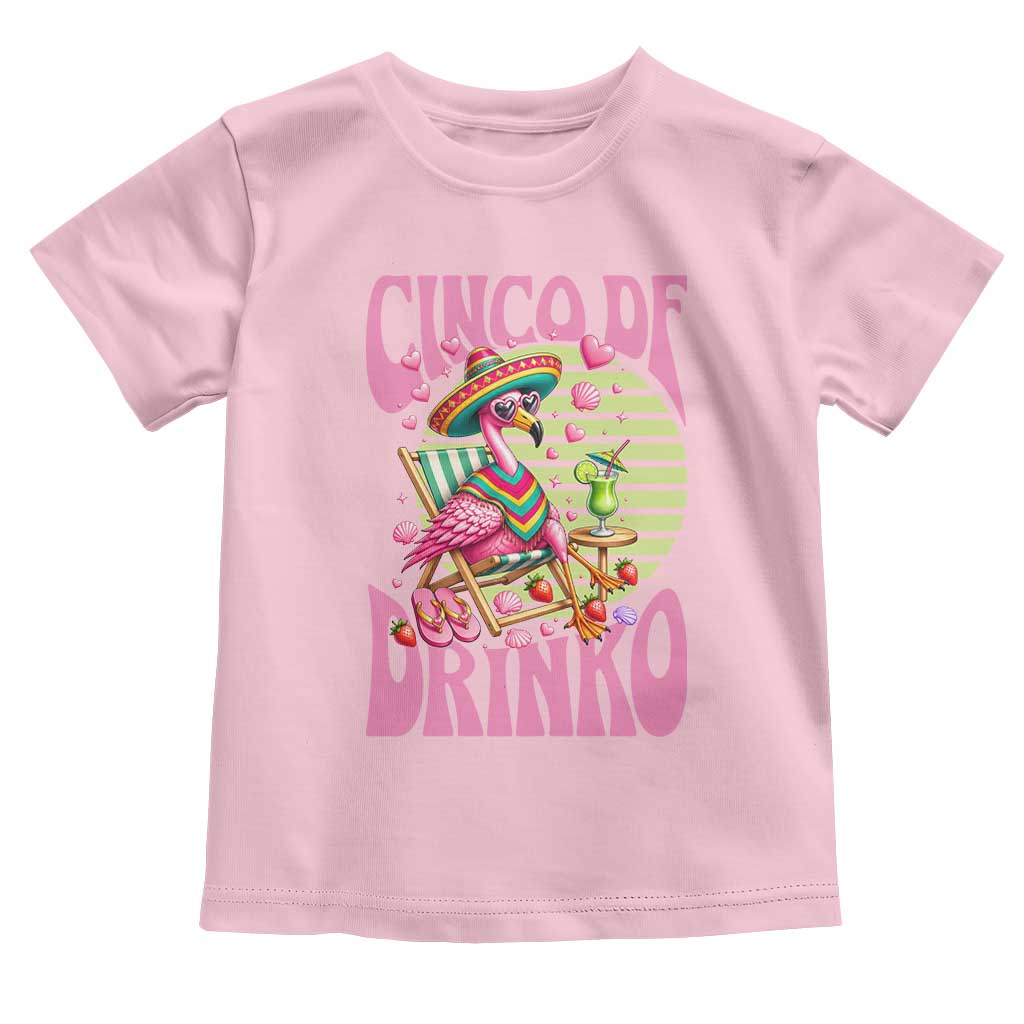 Cinco De Drinko Margarita Toddler T Shirt Funny Flamingo Fiesta