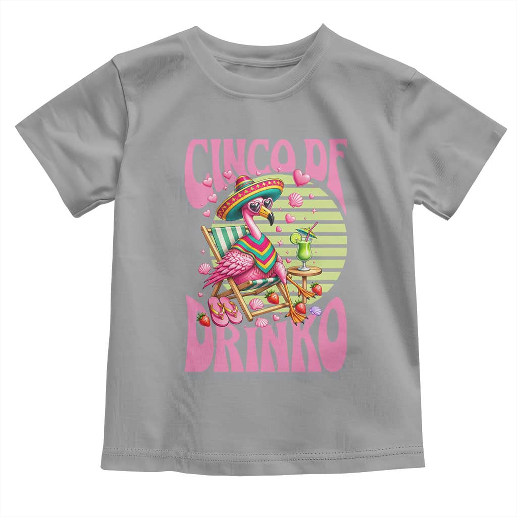Cinco De Drinko Margarita Toddler T Shirt Funny Flamingo Fiesta