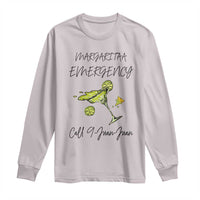Margarita Emergency Mexican Fiesta Long Sleeve Shirt Funny Cinco de Mayo