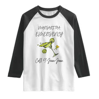Margarita Emergency Mexican Fiesta Raglan Shirt Funny Cinco de Mayo