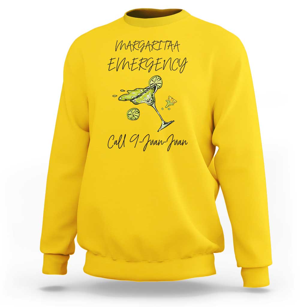 Margarita Emergency Mexican Fiesta Sweatshirt Funny Cinco de Mayo