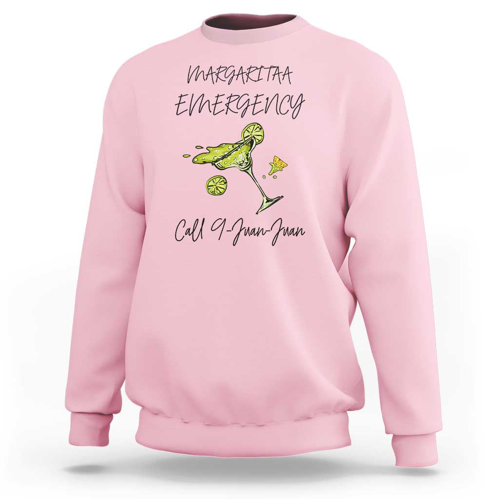 Margarita Emergency Mexican Fiesta Sweatshirt Funny Cinco de Mayo