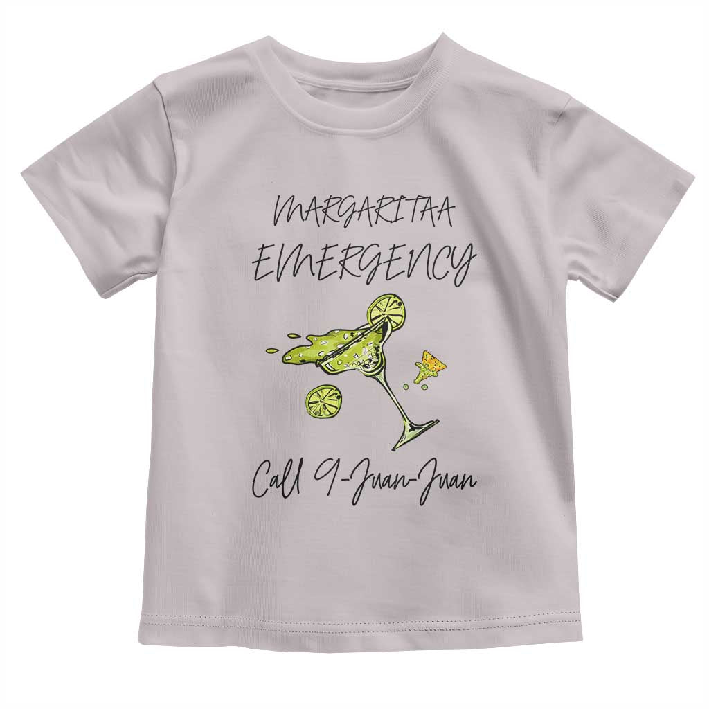 Margarita Emergency Mexican Fiesta Toddler T Shirt Funny Cinco de Mayo