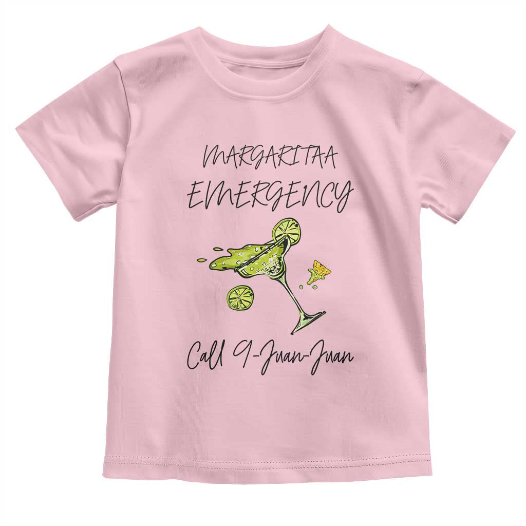 Margarita Emergency Mexican Fiesta Toddler T Shirt Funny Cinco de Mayo