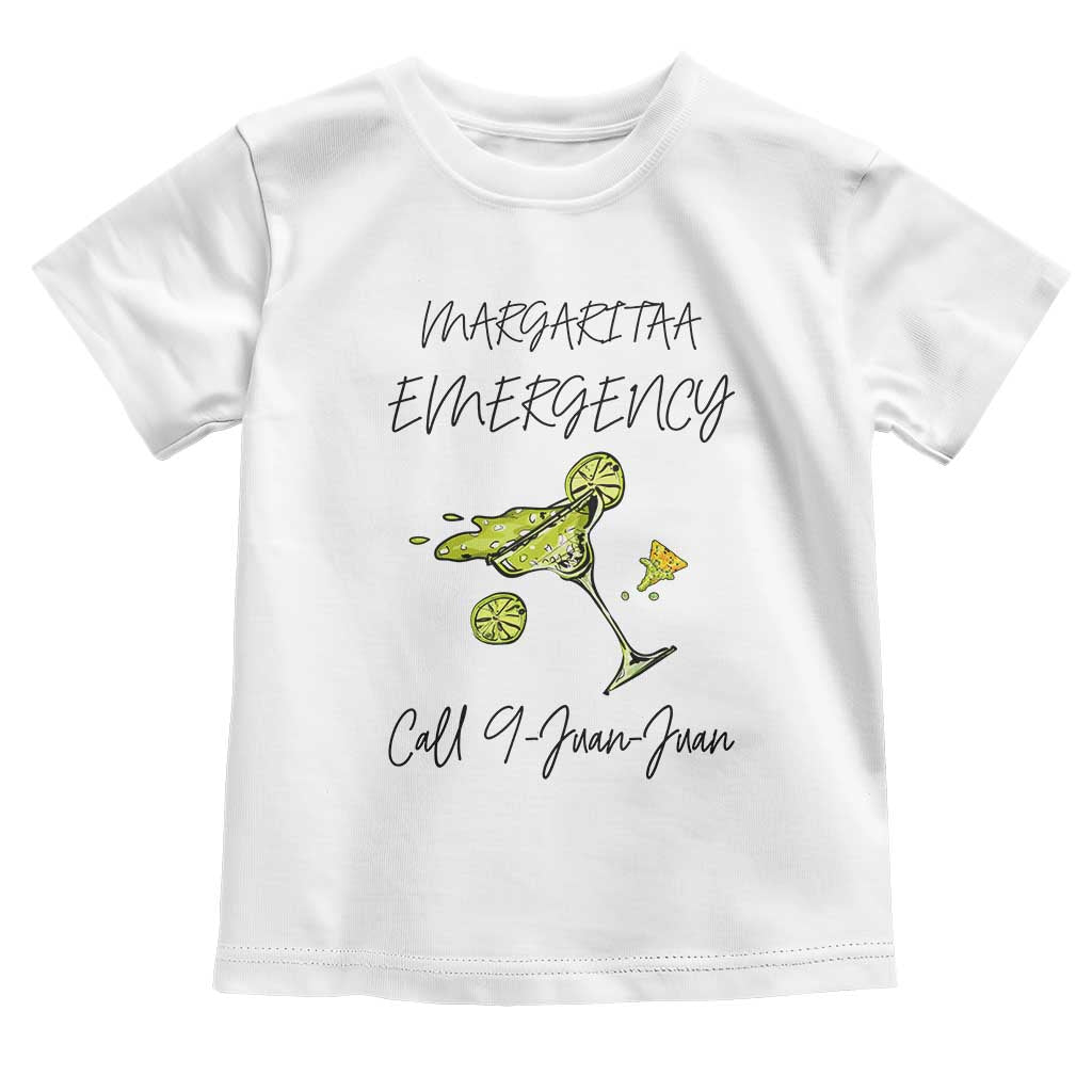 Margarita Emergency Mexican Fiesta Toddler T Shirt Funny Cinco de Mayo