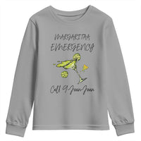 Margarita Emergency Mexican Fiesta Youth Sweatshirt Funny Cinco de Mayo