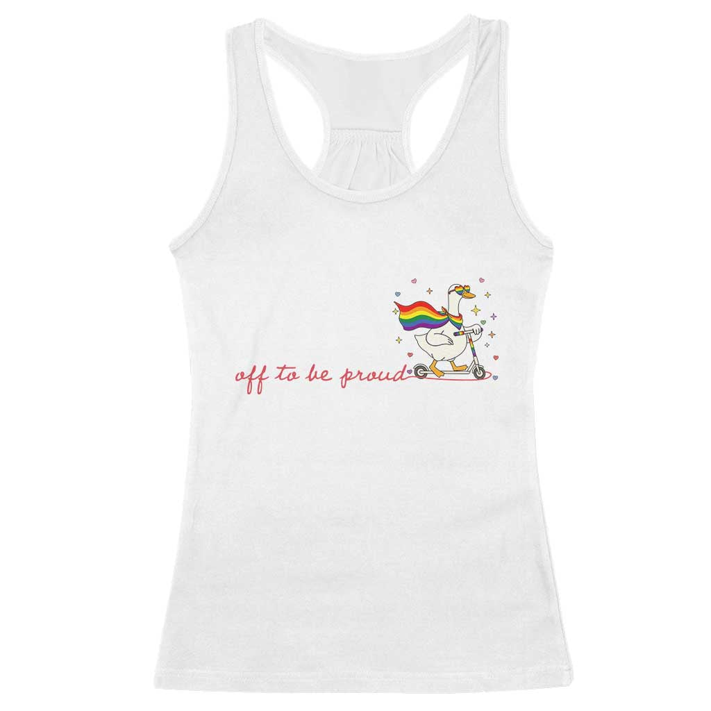 Silly Goose LGBTQ Pride Racerback Tank Top Off To Be Proud