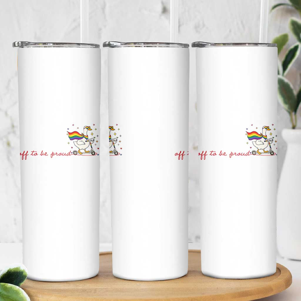 Silly Goose LGBTQ Pride Skinny Tumbler Off To Be Proud