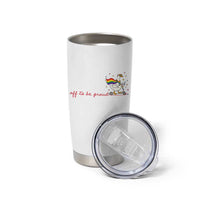 Silly Goose LGBTQ Pride Tumbler Cup Off To Be Proud