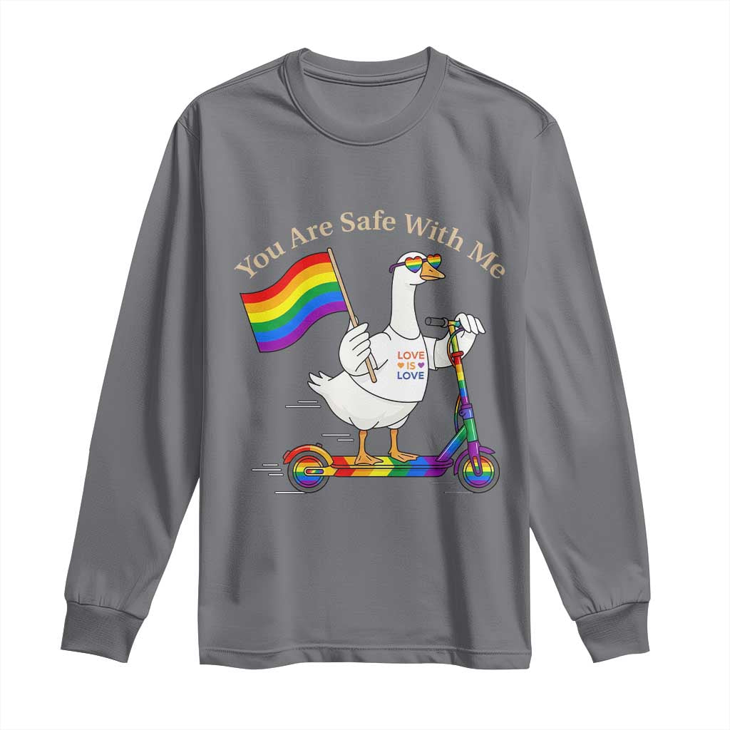 You Are Safe With Me Long Sleeve Shirt LGBTQ Pride Goose Rainbow