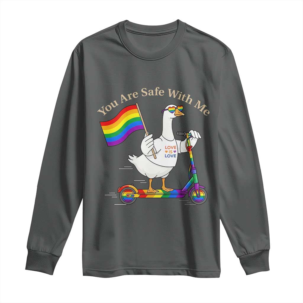 You Are Safe With Me Long Sleeve Shirt LGBTQ Pride Goose Rainbow