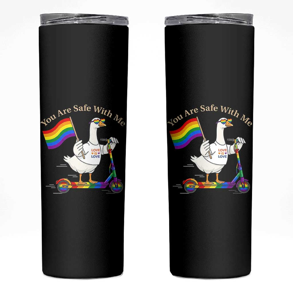 You Are Safe With Me Skinny Tumbler LGBTQ Pride Goose Rainbow