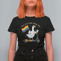 You Are Safe With Me T Shirt For Women LGBTQ Pride Goose Rainbow