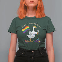 You Are Safe With Me T Shirt For Women LGBTQ Pride Goose Rainbow