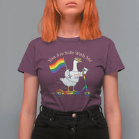 You Are Safe With Me T Shirt For Women LGBTQ Pride Goose Rainbow