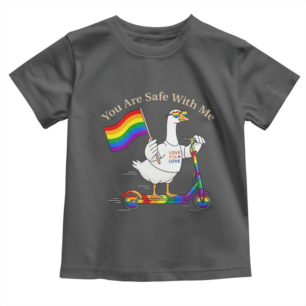 You Are Safe With Me Toddler T Shirt LGBTQ Pride Goose Rainbow
