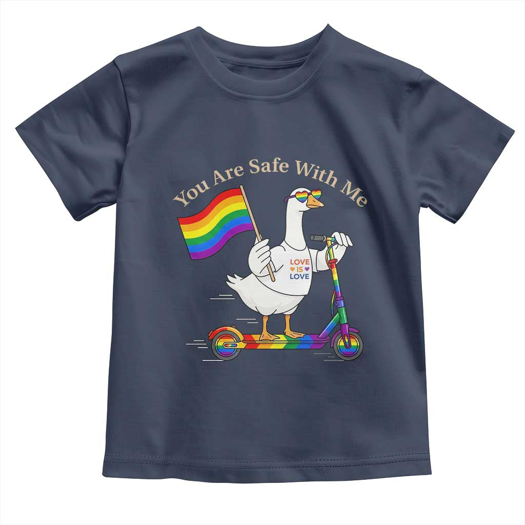 You Are Safe With Me Toddler T Shirt LGBTQ Pride Goose Rainbow