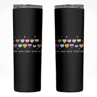 You Are Safe With Me Skinny Tumbler LGBTQ Support Rainbow Flags Ally