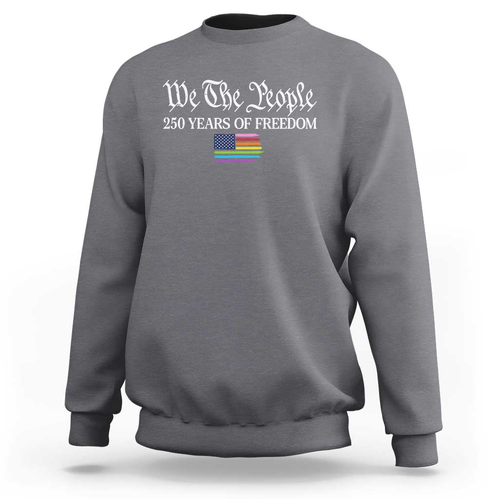 We The People Means Everyone Sweatshirt LGBTQ Gay Pride Rainbow Flags