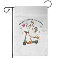 Off To Be Rainbow Kind Of Mom Garden Flag LGBTQ Goose Mom Rainbow
