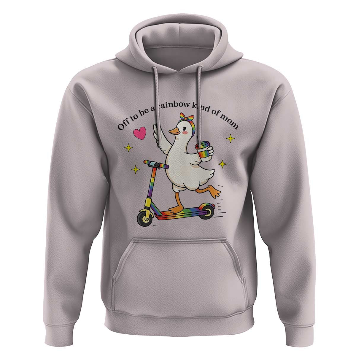 Off To Be Rainbow Kind Of Mom Hoodie LGBTQ Goose Mom Rainbow