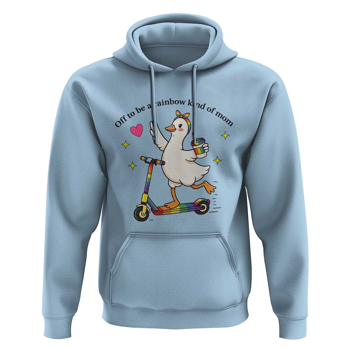Off To Be Rainbow Kind Of Mom Hoodie LGBTQ Goose Mom Rainbow