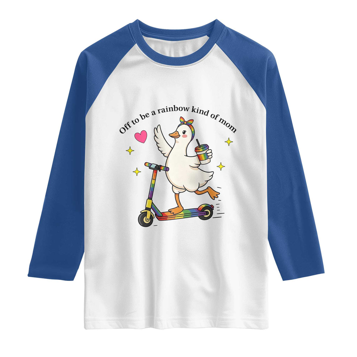 Off To Be Rainbow Kind Of Mom Raglan Shirt LGBTQ Goose Mom Rainbow