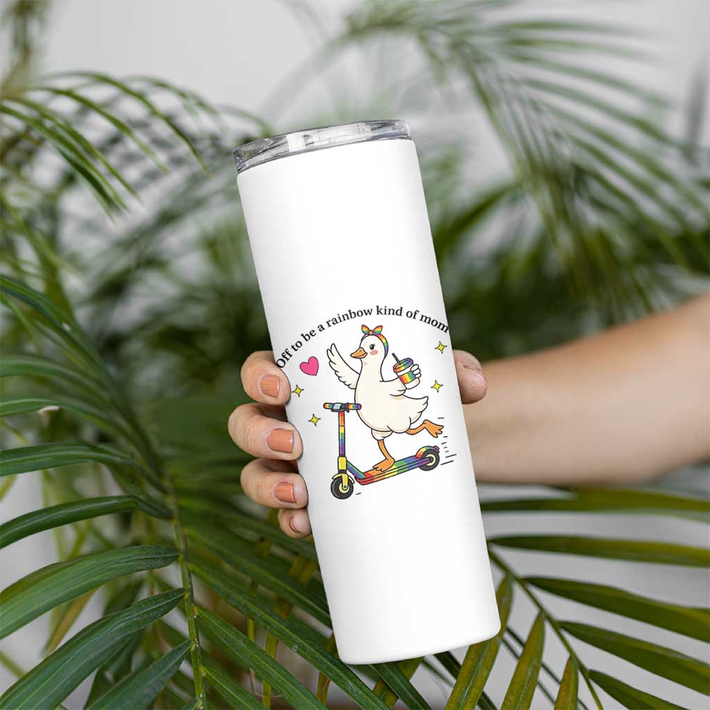 Off To Be Rainbow Kind Of Mom Skinny Tumbler LGBTQ Goose Mom Rainbow