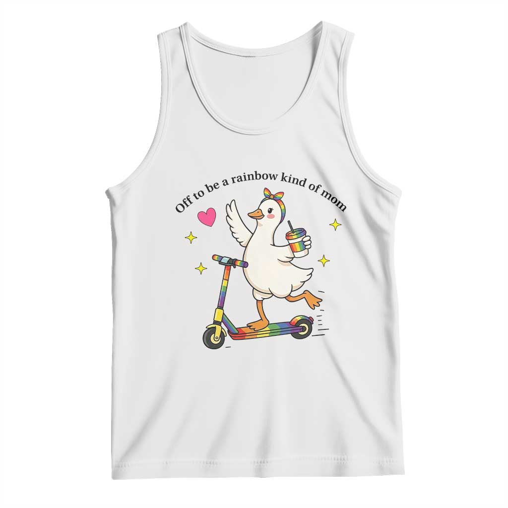Off To Be Rainbow Kind Of Mom Tank Top LGBTQ Goose Mom Rainbow