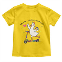 Off To Be Rainbow Kind Of Mom Toddler T Shirt LGBTQ Goose Mom Rainbow