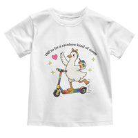 Off To Be Rainbow Kind Of Mom Toddler T Shirt LGBTQ Goose Mom Rainbow