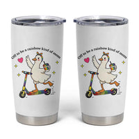Off To Be Rainbow Kind Of Mom Tumbler Cup LGBTQ Goose Mom Rainbow