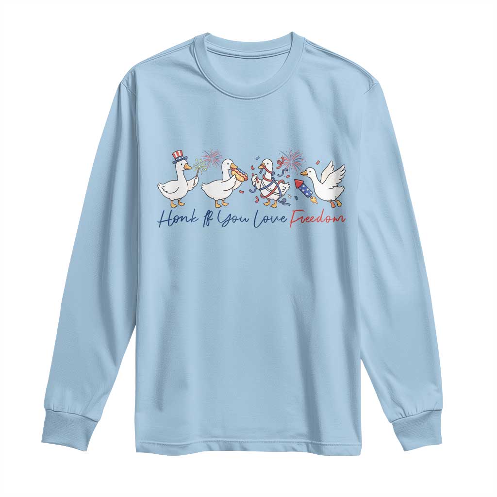 Silly Goose 4th of July Long Sleeve Shirt Honk If You Love Freedom