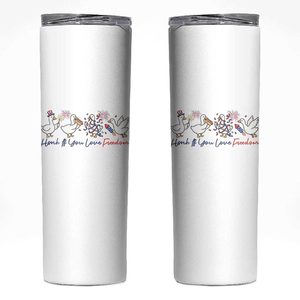 Silly Goose 4th of July Skinny Tumbler Honk If You Love Freedom