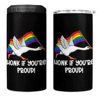 Silly Goose LGBTQ Rainbow 4 in 1 Can Cooler Tumbler Honk If You're Proud