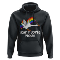 Silly Goose LGBTQ Rainbow Hoodie Honk If You're Proud