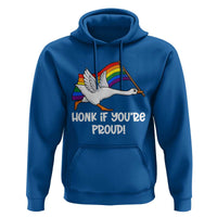 Silly Goose LGBTQ Rainbow Hoodie Honk If You're Proud
